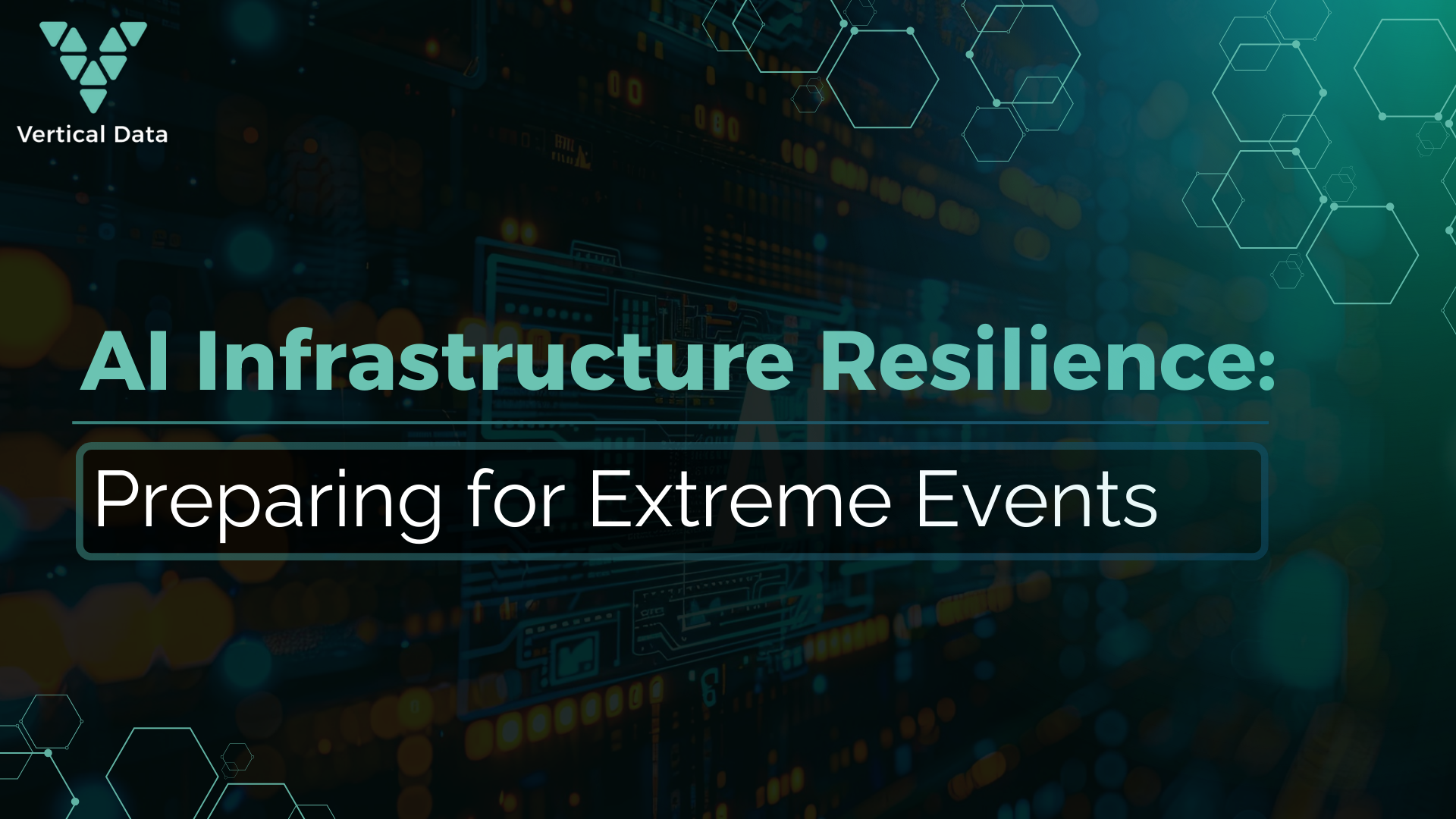 AI Infrastructure Resilience: Preparing for Extreme Events