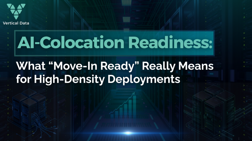 AI-Colocation Readiness: What “Move-In Ready” Really Means for High-Density Deployments