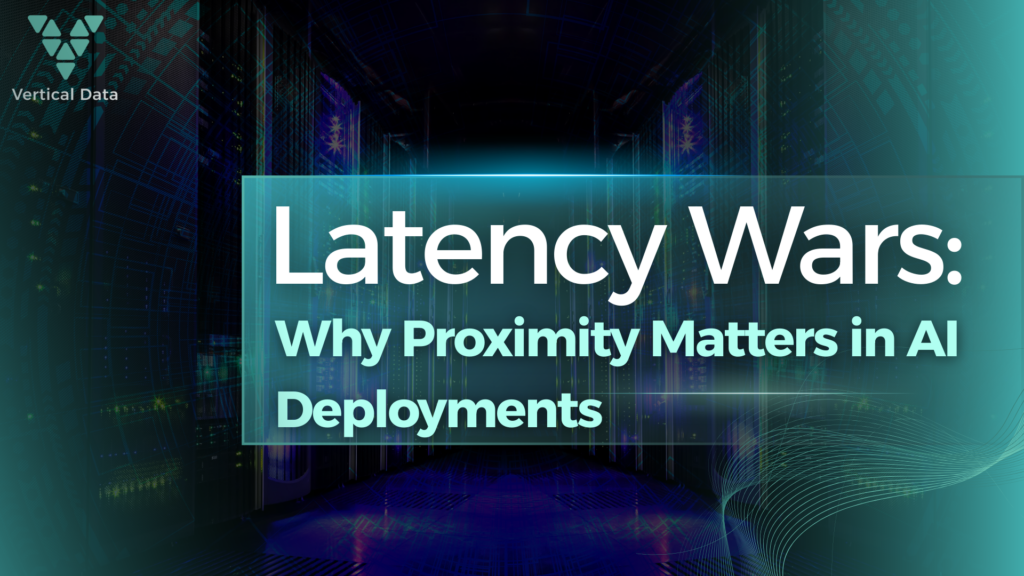 Latency Wars: Why Proximity Matters in AI Deployments
