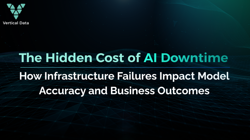 The Hidden Cost of AI Downtime: How Infrastructure Failures Impact Model Accuracy and Business Outcomes