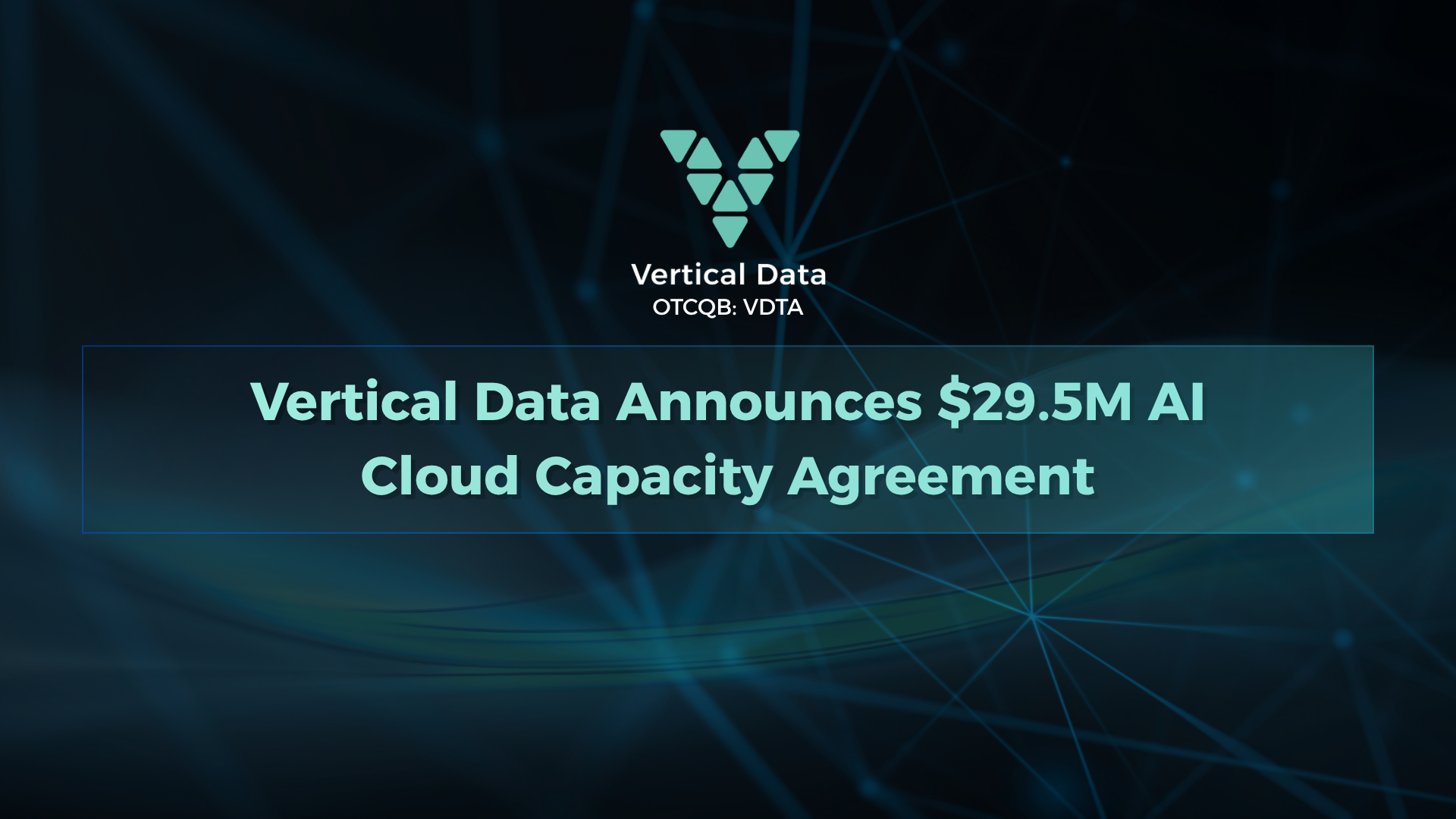 Vertical Data Announces $29.5 Million AI Cloud Capacity Agreement with Nasdaq-Listed Enterprise