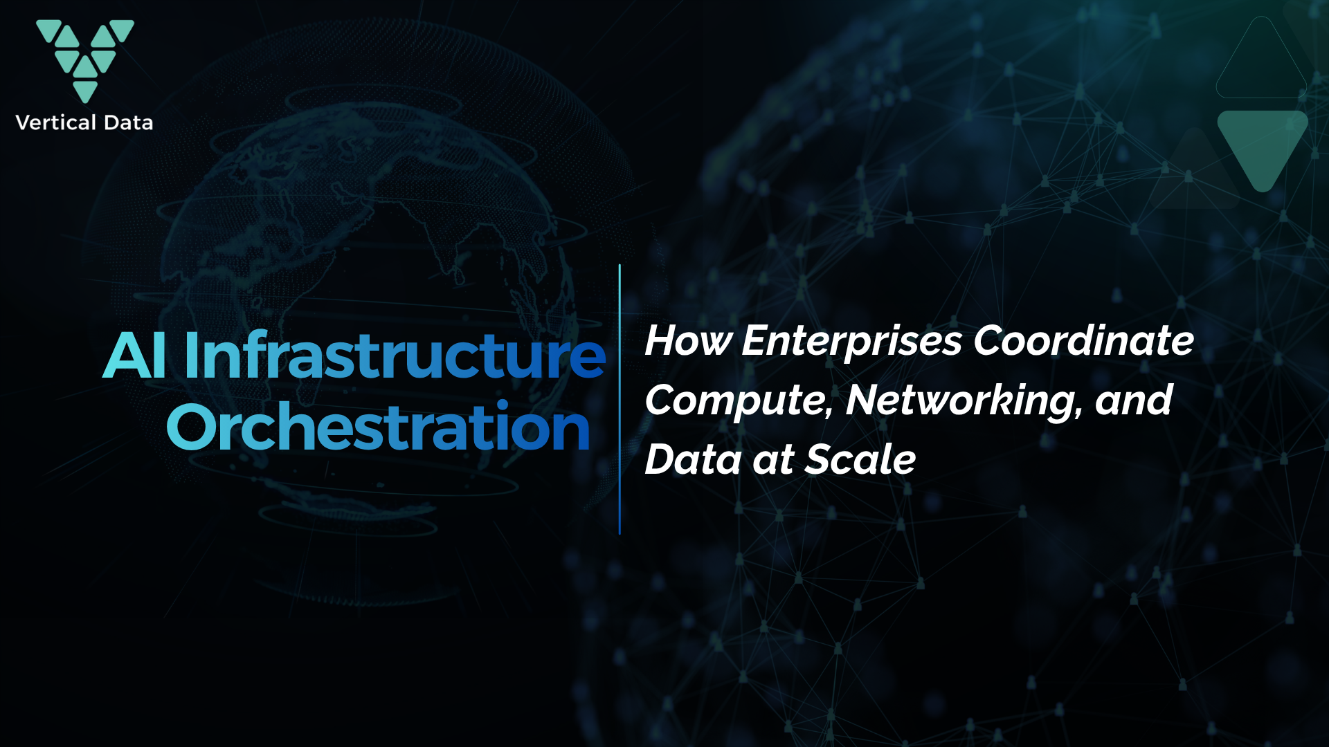 AI Infrastructure Orchestration: How Enterprises Coordinate Compute, Networking, and Data at Scale