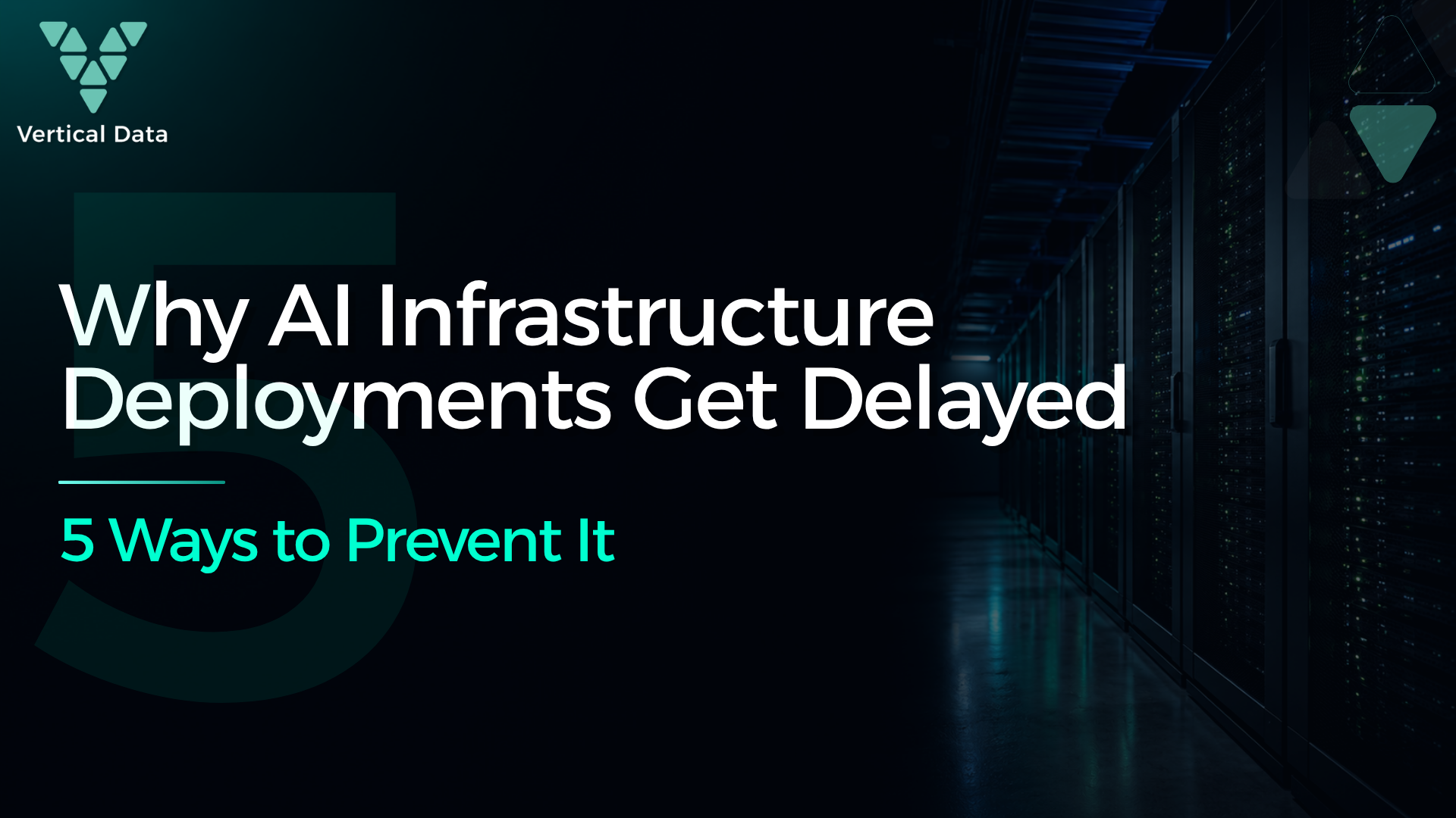 Why AI Infrastructure Deployments Get Delayed: 5 Ways to Prevent It