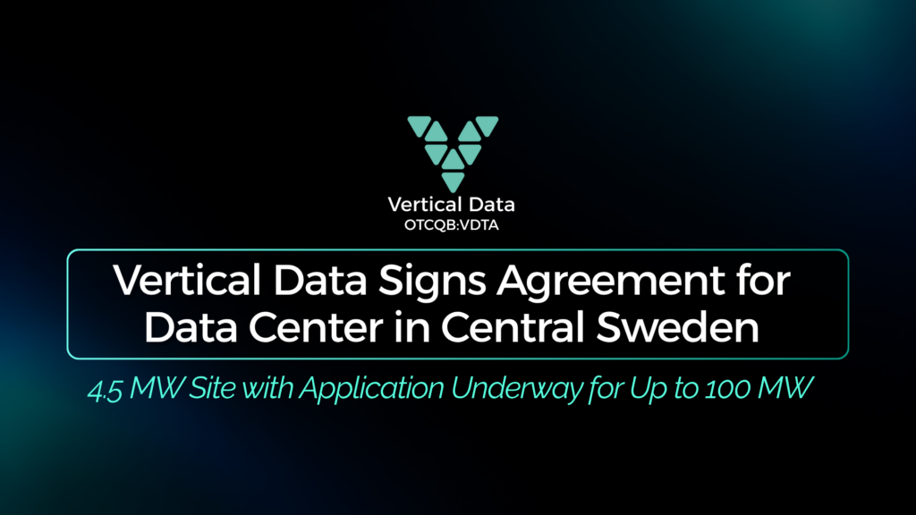 Vertical Data Signs Definitive Purchase Agreement to Develop a Data Center in Central Sweden
