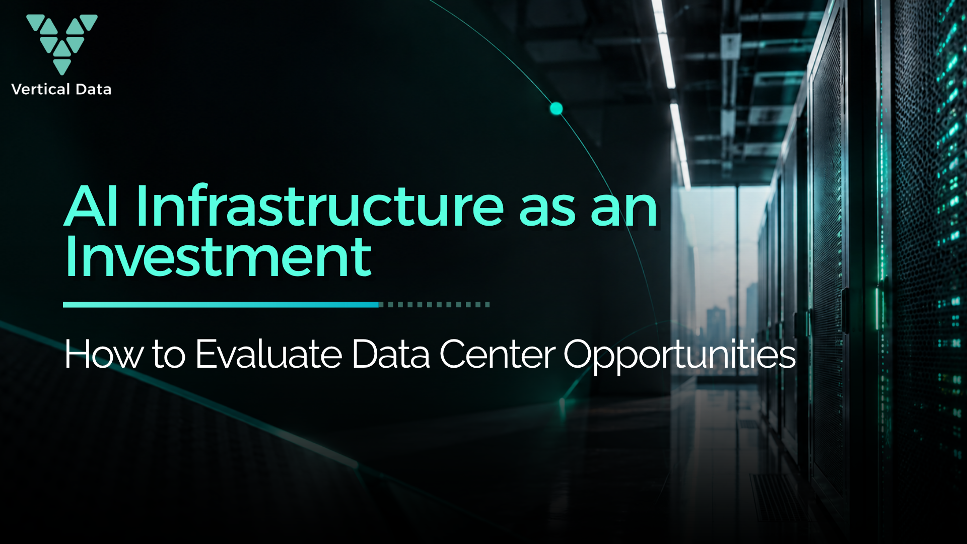 AI Infrastructure as an Investment: How to Evaluate Data Center Opportunities